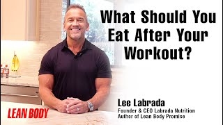 Lee Labrada  What Should You Eat After Your Workout [upl. by Pia449]