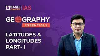 Latitudes and Longitudes  Time Zones  Geography NCERT  UPSC Prelims and Mains 2023 [upl. by Anoiuq352]