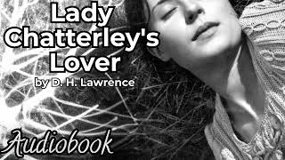 Lady Chatterleys Lover by DH Lawrence  Part 1  Full Audiobook  Romance Novel [upl. by Ariahaj]