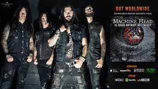 MACHINE HEAD  Is There Anybody Out There OFFICIAL TRACK [upl. by Yknarf235]