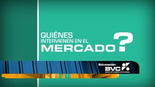 ¿Quiénes intervienen en el Mercado [upl. by Ailad]