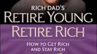 RETIRE YOUNG RETIRE RICH FULL AUDIO BOOK Robert Kiyosaki [upl. by Raddatz637]