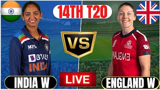 Live India Women vs England Women 14TH T20 Live Match  IND W Vs ENG W Live Match Today [upl. by Inkster]