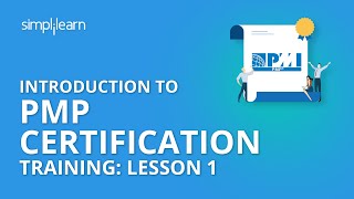 Introduction To PMP Certification Training Lesson 1  Simplilearn [upl. by Hu]