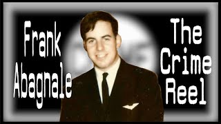 FRANK ABAGNALE  THE REAL STORY BEHIND CATCH ME IF YOU CAN  The Crime Reel [upl. by Noivaz933]