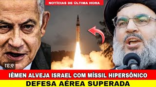 URGENTE Iêmen alveja Israel com Míssil Balístico Hipersônico [upl. by Hajan355]