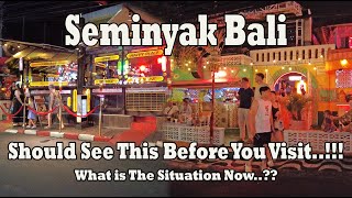 Planning To Visit Seminyak Bali What Is The Situation Now Seminyak Bali Nightlife [upl. by Alimat]