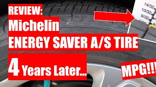 REVIEW Michelin Energy Saver AS Tires  MPG  4 Years Later [upl. by Riorsson]