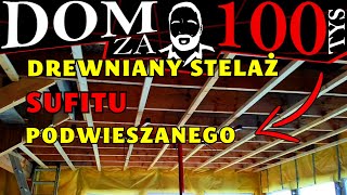 ►Drewniany stelaż pod płyty gipsowe Jak zrobić sufit podwieszany Dom za 100 tys 225 [upl. by Adamsun]