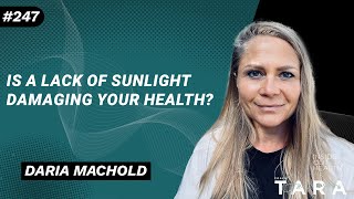 DARIA MACHOLD Is a Lack of Sunlight Damaging Your Health [upl. by Nelluc]