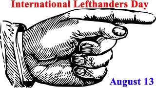 International Lefthanders Day August 13 lefthanded individuals [upl. by Mercuri]