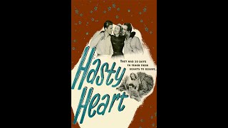 The Hasty Heart 1949 [upl. by Ecitnirp]