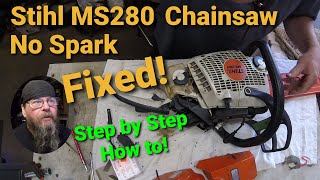 Stihl MS280 ChainsawNo SparkFixed [upl. by Hesketh]