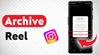 How To Archive Instagram Reel  Full Guide [upl. by Zetnahs]