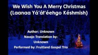 We Wish You A Merry Christmas Navajo Lyrics [upl. by Yenots]