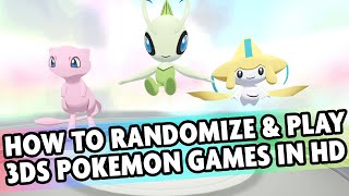 How To RANDOMIZE amp PLAY ANY 3DS Pokemon Game With HD Graphics [upl. by Selec]