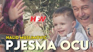 Halid Muslimović  Pjesma ocu  Official Video 2022  4K [upl. by Yrellav]