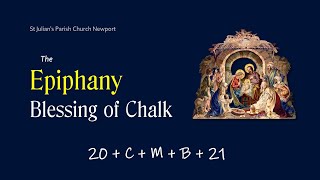 The Blessing of Chalk amp Homes for the Feast of the Epiphany [upl. by Notnyw]