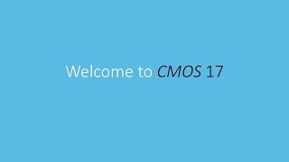 Welcome to CMOS 17 [upl. by Yahsel]