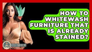 How To Whitewash Furniture That Is Already Stained  Style Your Decor [upl. by Reivax681]