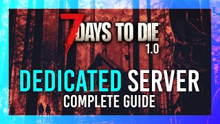 7 Days to Die 10 Dedicated Server Setup  Host a FREE Private Server  Full Guide [upl. by Ameg11]