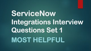 1 ServiceNow Integrations Interview Questions Part1 Important Questions with Answers ServiceNow [upl. by Oletta612]