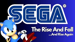 Sega  The Rise And Fall And Rise Again [upl. by Jesse]