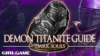 DARK SOULS Remastered  Demon Titanite Guide Locations and Farming Tips [upl. by Hendry]