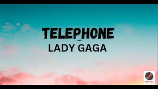 Telephone  Lady Gaga Lyrics Video [upl. by Ellemrac]