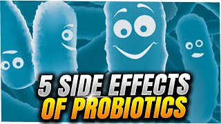 5 Possible Side Effects Of Probiotics [upl. by Notsob361]