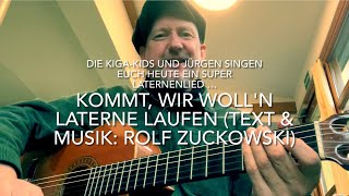 Kommt wir woll‘n Laterne laufen  Text amp Musik Rolf Zuckowski  von den KigaKids und Jürgen Fastje [upl. by Ayotna]