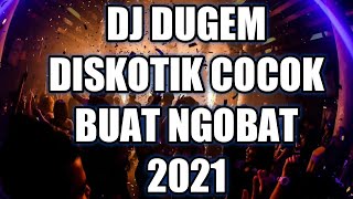 DJ DUGEM DISKOTIK 2021 FULL BASS [upl. by Eelnayr]