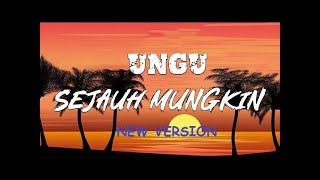 Sejauh Mungkin  Ungu New Version [upl. by Egerton]