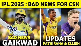 IPL 2025  Ruturaj Gaikwad Bad News  Matheesha Pathirana Injured  CSK Updates [upl. by Gentille]