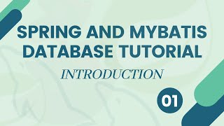 Spring MVC and MyBatisiBatis Database Tutorial  Introduction  01 [upl. by Artenra]