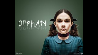 Orphan  Movie Summary [upl. by Aicercal]