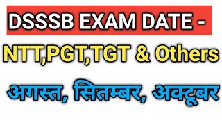 DSSSB EXAM DATE 2024 NTT II PGT II TGT [upl. by Hnaht474]