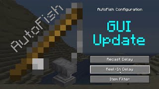 AutoFish for Forge  The GUI Update  Minecraft Mod [upl. by Mcgray303]