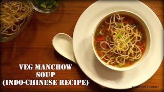 Manchow Soup Recipe  Chinese Soup Recipe  Lung Fung Recipe  Soup Series Episode 5 [upl. by Enymzaj68]