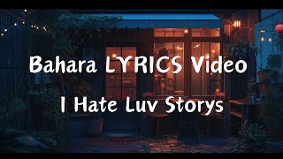 Bahara LYRICS Video  I Hate Luv StorysSonam Kapoor ImranShreya Ghoshal Sona Mohapatra [upl. by Etra776]