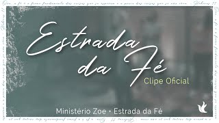 Ministério Zoe  Estrada da Fé Video Oficial [upl. by Kellyn311]