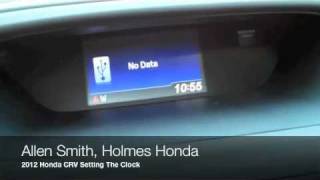 2012 Honda CRV Holmes Honda Allen Smith Setting The Clock [upl. by Llerrahs3]