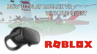 How To Play ROBLOX VR With The Oculus Quest 1 amp 2 [upl. by Race169]