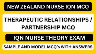 NZ  THERAPEUTIC RELATIONSHIPSPARTNERSHIP MCQ  NEW ZEALAND NURSE IQN MCQ  SAMPLE MCQS ANSWERS [upl. by Clemente906]