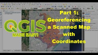 QGIS 316 Part 1  Georeferencing a Scanned Map with Coordinates [upl. by Eelyek145]