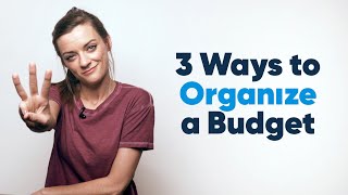 3 Ways to Organize a Budget [upl. by Nosmas]