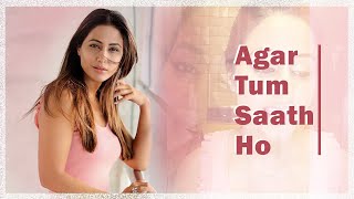 Hina Khan Cover Agar Tum Saath Ho l World Music Day With Hina Khan l Agar Tum Saath Ho From Tamasha [upl. by Herb597]