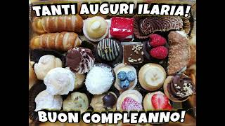 Buon Compleanno Ilaria 🥳️ auguri [upl. by Rhu]