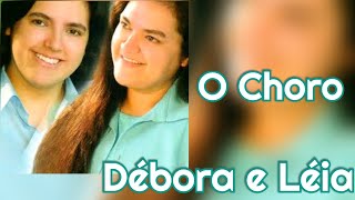 O Choro  Débora e leia Play Back amp Legendado [upl. by Minny]