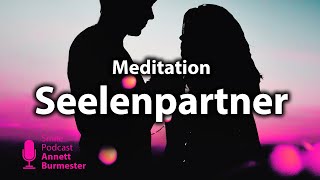 Seelenpartner MEDITATION 💗 Ein romantisches Treffen mit Deinem Seelenpartner  Annett Burmester [upl. by Norreht]